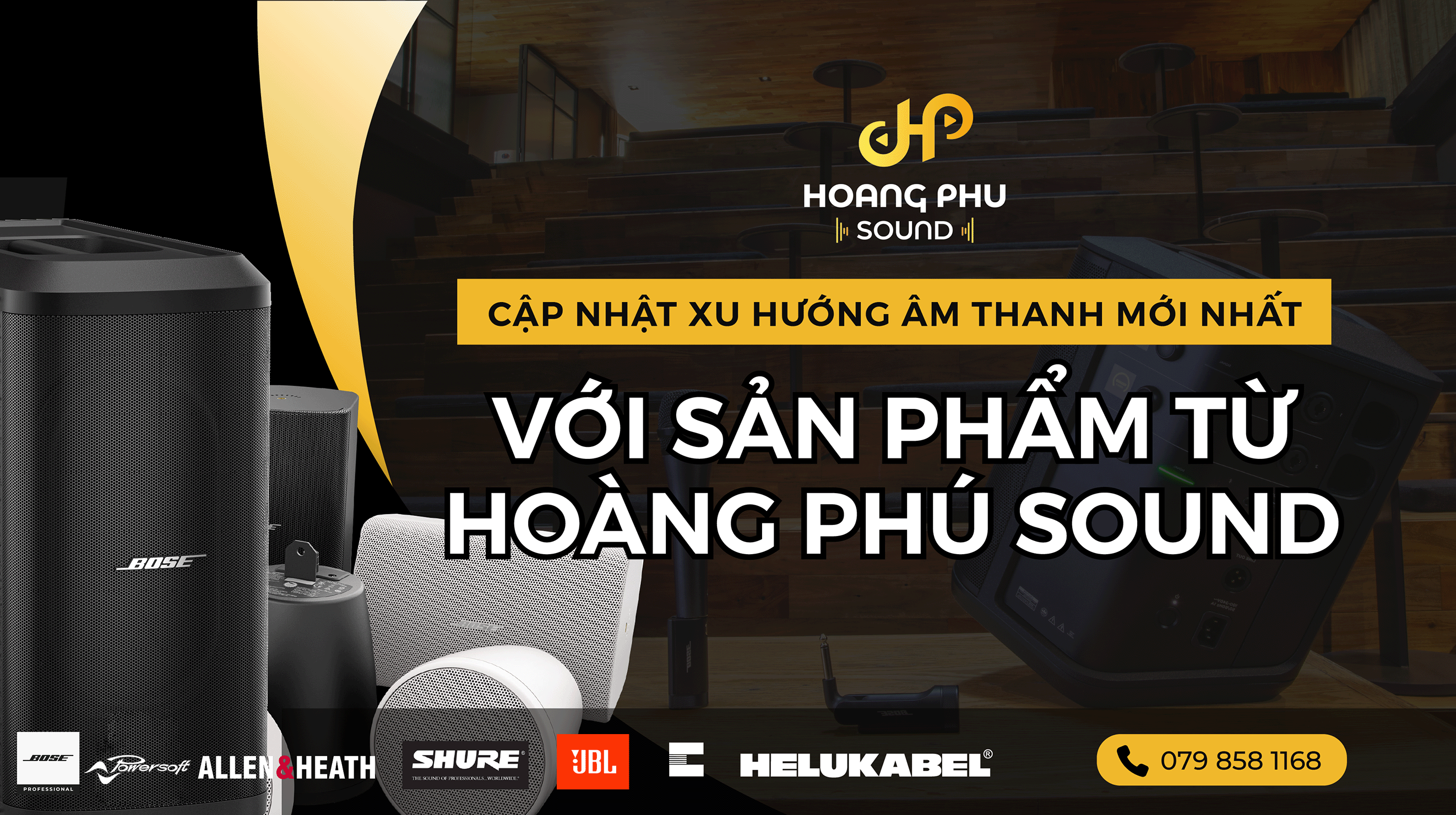 Cập Nhật Xu Hướng Âm Thanh Mới Nhất Với Sản Phẩm Từ Hoàng Phú Sound 21 Banner bai viet 1