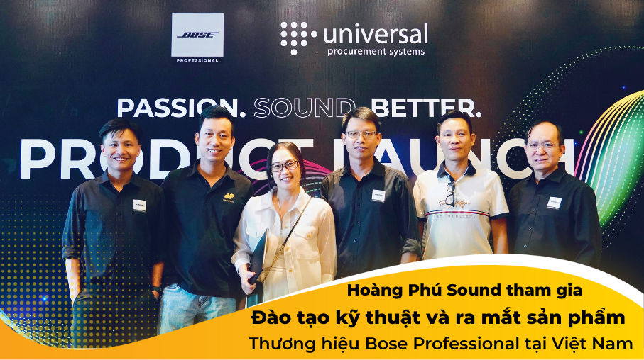 Hoàng Phú Sound Tham Dự Sự Kiện Ra Mắt Sản Phẩm Mới Của Bose Professional 32 Cong ty phan phoi bose hoang phu sound